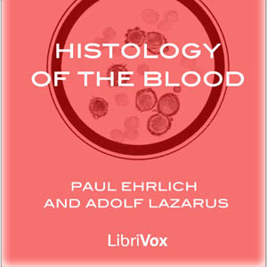 Histology of the Blood - Paul EHRLICH Listen Free Audiobook MP3 📙 Free Audiobook Websites