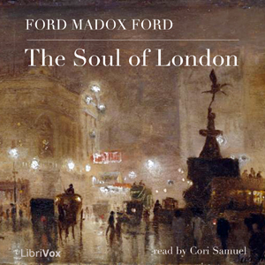 The Soul of London - Ford Madox Ford Listen Free Audiobook MP3 📙 Free Audiobook Websites