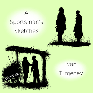 A Sportsman's Sketches - Ivan Turgenev Listen Free Audiobook MP3 📙 Free Audiobook Websites