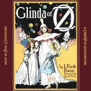 Glinda of Oz (version 2) - L. Frank Baum Listen Free Audiobook MP3 📙 Free Audiobook Websites