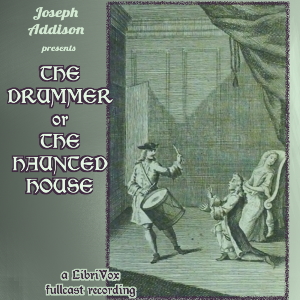 The Drummer, or, The Haunted House - Joseph ADDISON Listen Free Audiobook MP3 📙 Free Audiobook Websites