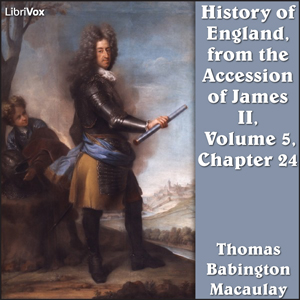 The History of England, from the Accession of James II - (Volume 5, Chapter 24) - Thomas Babington Macaulay Listen Free Audiobook MP3 📙 Free Audiobook Websites