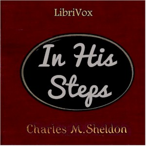 In His Steps (version 2 Dramatic Reading) - Charles Monroe SHELDON Listen Free Audiobook MP3 📙 Free Audiobook Websites