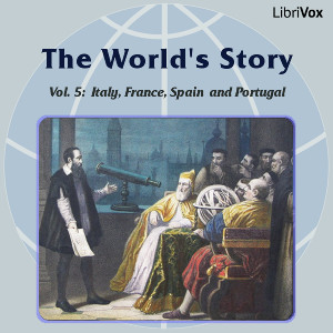 The World’s Story Volume V: Italy, France, Spain and Portugal - Eva March Tappan Listen Free Audiobook MP3 📙 Free Audiobook Websites
