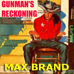 Gunman's Reckoning - Max Brand Listen Free Audiobook MP3 📙 Free Audiobook Websites
