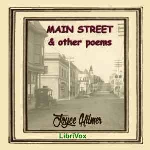 Main Street, and Other Poems - Joyce KILMER Listen Free Audiobook MP3 📙 Free Audiobook Websites