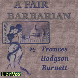 A Fair Barbarian - Frances Hodgson Burnett Listen Free Audiobook MP3 📙 Free Audiobook Websites