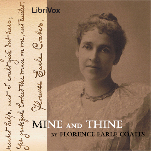 Mine and Thine - Florence Earle COATES Listen Free Audiobook MP3 📙 Free Audiobook Websites