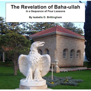 The Revelation of Baha-ullah in a Sequence of Four Lessons - Isabella Matilda Davis BRITTINGHAM Listen Free Audiobook MP3 📙 Free Audiobook Websites