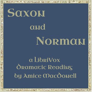 Saxon and Norman - Amice MACDONELL Listen Free Audiobook MP3 📙 Free Audiobook Websites