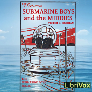 The Submarine Boys and the Middies - Victor G. Durham Listen Free Audiobook MP3 📙 Free Audiobook Websites