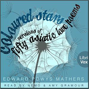 Coloured Stars: versions of fifty Asiatic love poems - Edward Powys MATHERS Listen Free Audiobook MP3 📙 Free Audiobook Websites