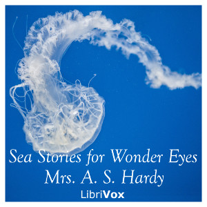 Sea Stories for Wonder Eyes - Mary Earle HARDY Listen Free Audiobook MP3 📙 Free Audiobook Websites