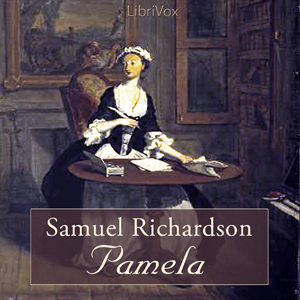 Pamela, or Virtue Rewarded - Samuel Richardson Listen Free Audiobook MP3 📙 Free Audiobook Websites
