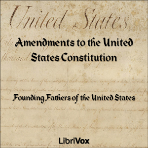 Amendments to the United States Constitution (version 2) - United States Government Listen Free Audiobook MP3 📙 Free Audiobook Websites