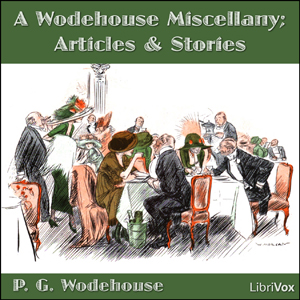 A Wodehouse Miscellany - P. G. Wodehouse Listen Free Audiobook MP3 📙 Free Audiobook Websites