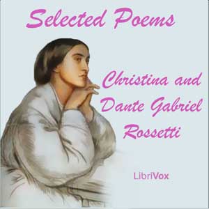 Selected Poems - Dante Gabriel Rossetti Listen Free Audiobook MP3 📙 Free Audiobook Websites