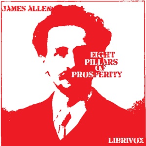 Eight Pillars of Prosperity - James Allen Listen Free Audiobook MP3 📙 Free Audiobook Websites