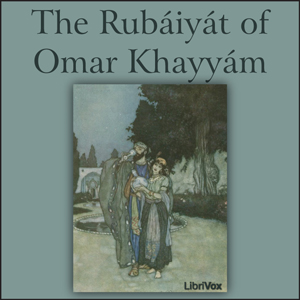 Rubáiyát of Omar Khayyám, Collected Translations - Omar Khayyám Listen Free Audiobook MP3 📙 Free Audiobook Websites
