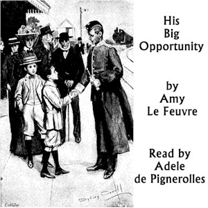 His Big Opportunity - Amy LE FEUVRE Listen Free Audiobook MP3 📙 Free Audiobook Websites