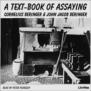 A Text-book of Assaying - Cornelius BERINGER Listen Free Audiobook MP3 📙 Free Audiobook Websites