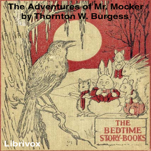 The Adventures of Mr. Mocker (dramatic reading) - Thornton W. Burgess Listen Free Audiobook MP3 📙 Free Audiobook Websites