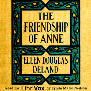 The Friendship of Anne: A Story - Ellen Douglas DELAND Listen Free Audiobook MP3 📙 Free Audiobook Websites
