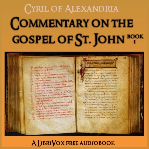 Commentary on the Gospel of John, Book 1 - Cyril of Alexandria Listen Free Audiobook MP3 📙 Free Audiobook Websites