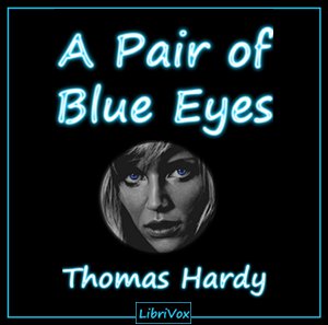 A Pair of Blue Eyes - Thomas Hardy Listen Free Audiobook MP3 📙 Free Audiobook Websites