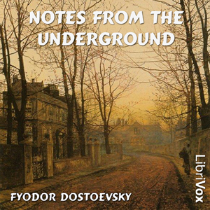 Notes from the Underground - Fyodor Dostoyevsky Listen Free Audiobook MP3 📙 Free Audiobook Websites