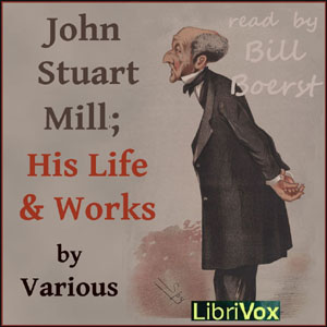 John Stuart Mill; His Life and Works - Various Listen Free Audiobook MP3 📙 Free Audiobook Websites