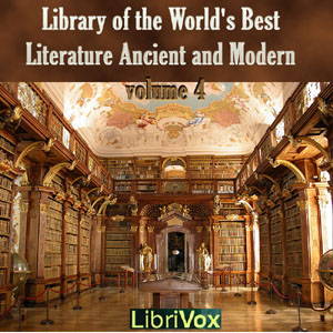 Library of the World's Best Literature, Ancient and Modern, volume 4 - Various Listen Free Audiobook MP3 📙 Free Audiobook Websites