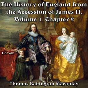 The History of England, from the Accession of James II - (Volume 1, Chapter 02) - Thomas Babington Macaulay Listen Free Audiobook MP3 📙 Free Audiobook Websites