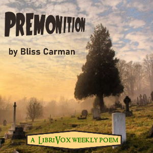 Premonition - Bliss Carman Listen Free Audiobook MP3 📙 Free Audiobook Websites