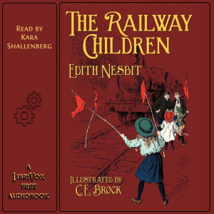 The Railway Children (version 3) - E. Nesbit Listen Free Audiobook MP3 📙 Free Audiobook Websites