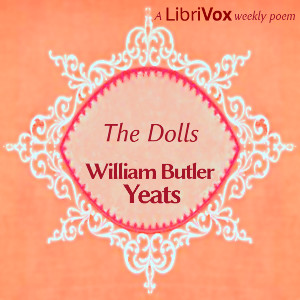 The Dolls - William Butler Yeats Listen Free Audiobook MP3 📙 Free Audiobook Websites
