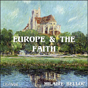 Europe and the Faith - Hilaire Belloc Listen Free Audiobook MP3 📙 Free Audiobook Websites