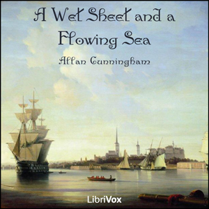 A Wet Sheet and a Flowing Sea - Allan CUNNINGHAM Listen Free Audiobook MP3 📙 Free Audiobook Websites