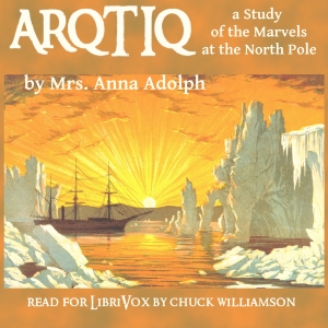 Arqtiq: A Study of the Marvels at the North Pole - Anna ADOLPH Listen Free Audiobook MP3 📙 Free Audiobook Websites