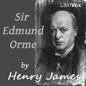 Sir Edmund Orme - Henry James Listen Free Audiobook MP3 📙 Free Audiobook Websites