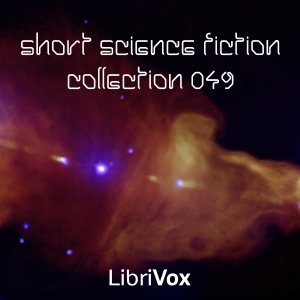 Short Science Fiction Collection 049 - Various Listen Free Audiobook MP3 📙 Free Audiobook Websites