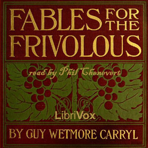 Fables for the Frivolous (Version 2) - Guy Wetmore Carryl Listen Free Audiobook MP3 📙 Free Audiobook Websites