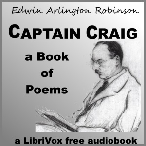 Captain Craig: A Book of Poems - Edwin Arlington ROBINSON Listen Free Audiobook MP3 📙 Free Audiobook Websites