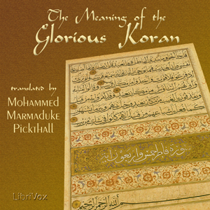The Meaning of the Glorious Koran - Mohammed Marmaduke PICKTHALL Listen Free Audiobook MP3 📙 Free Audiobook Websites