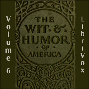 The Wit and Humor of America, Vol 06 - Various Listen Free Audiobook MP3 📙 Free Audiobook Websites