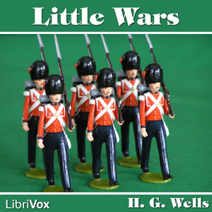 Little Wars - H. G. Wells Listen Free Audiobook MP3 📙 Free Audiobook Websites
