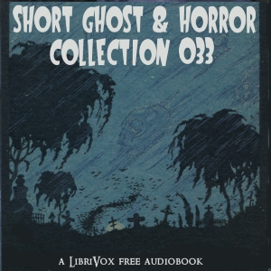 Short Ghost and Horror Collection 033 - Various Listen Free Audiobook MP3 📙 Free Audiobook Websites