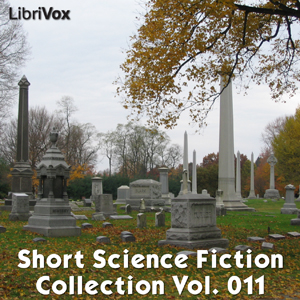 Short Science Fiction Collection 011 - Various Listen Free Audiobook MP3 📙 Free Audiobook Websites