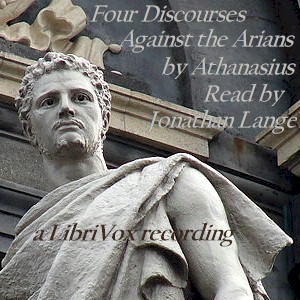 Four Discourses Against The Arians - Athanasius of Alexandria Listen Free Audiobook MP3 📙 Free Audiobook Websites