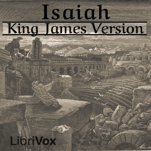 Bible (KJV) 23: Isaiah - King James Version Listen Free Audiobook MP3 📙 Free Audiobook Websites